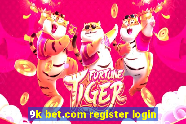 9k bet.com register login